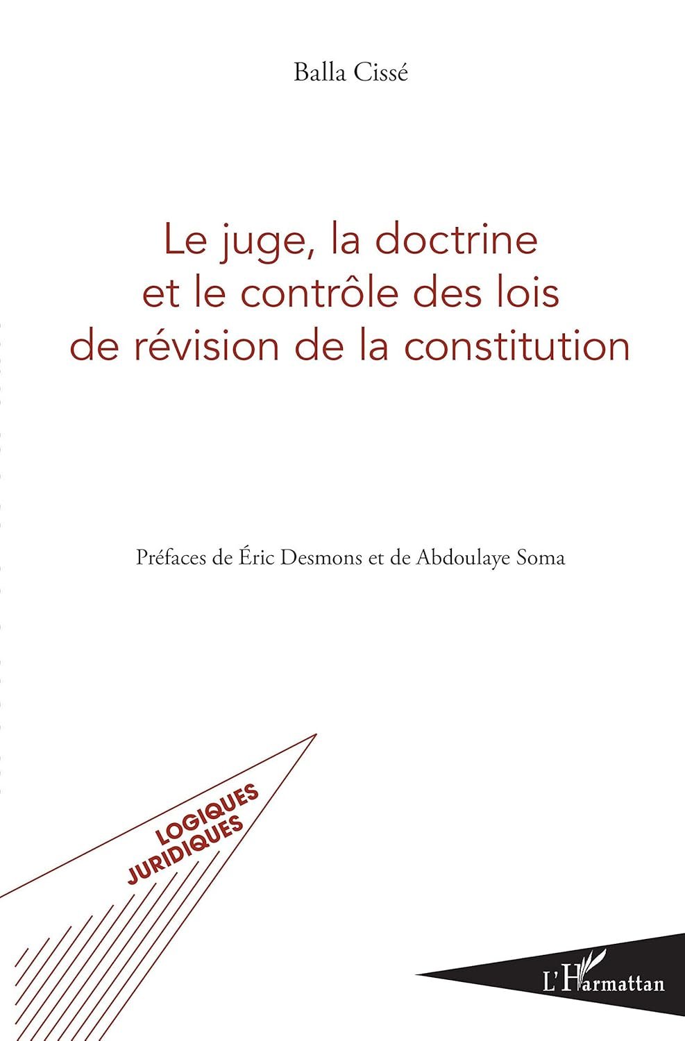 Le juge, la doctrine et le contrôle des lois de révision de la Constitution.